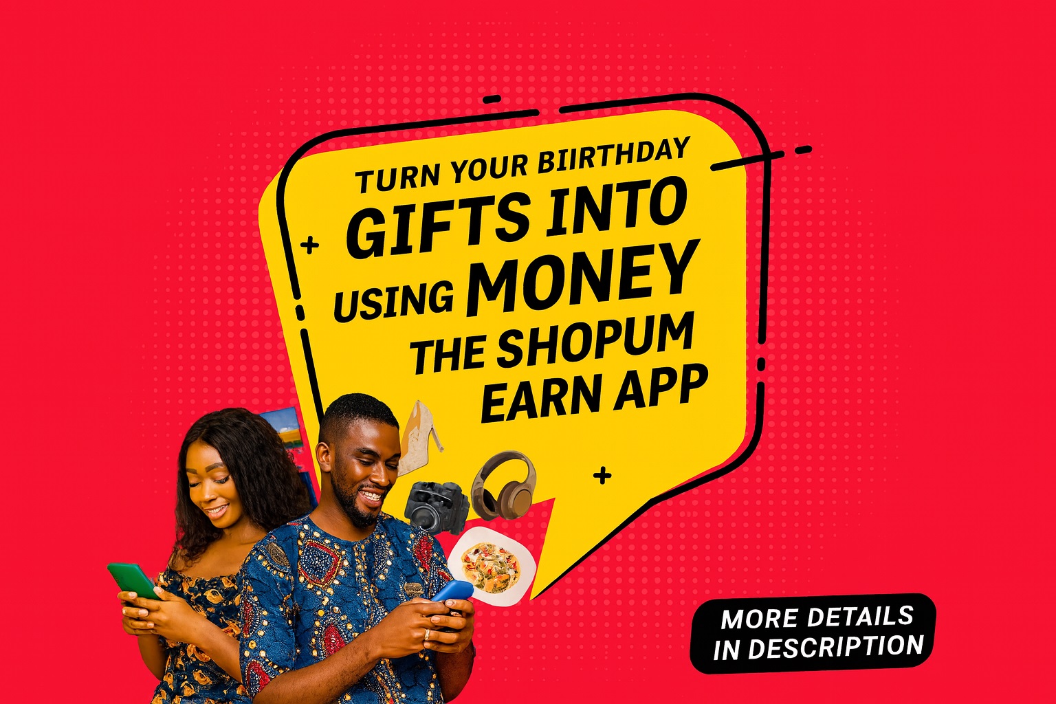 7 Turn your birthday gifts into money using the Shopum Earn App