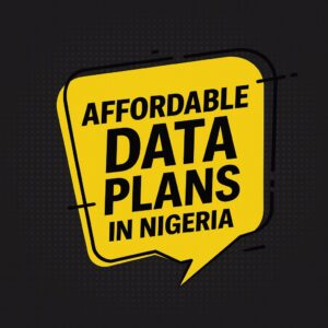 Affordable Data Plans in Nigeria