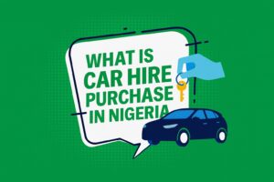 What is car hire purchase in Nigeria