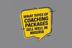 What types of coaching packages sell well in Nigeria